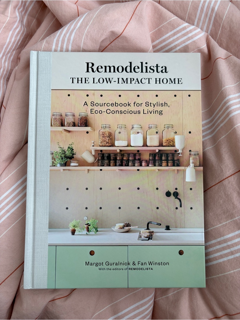 Remodelista The Low-Impact Home, Eco-Friendly Home Guide Book